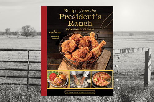 "Recipes from the President's Ranch: Food People Like To Eat" by Matthew Wendel